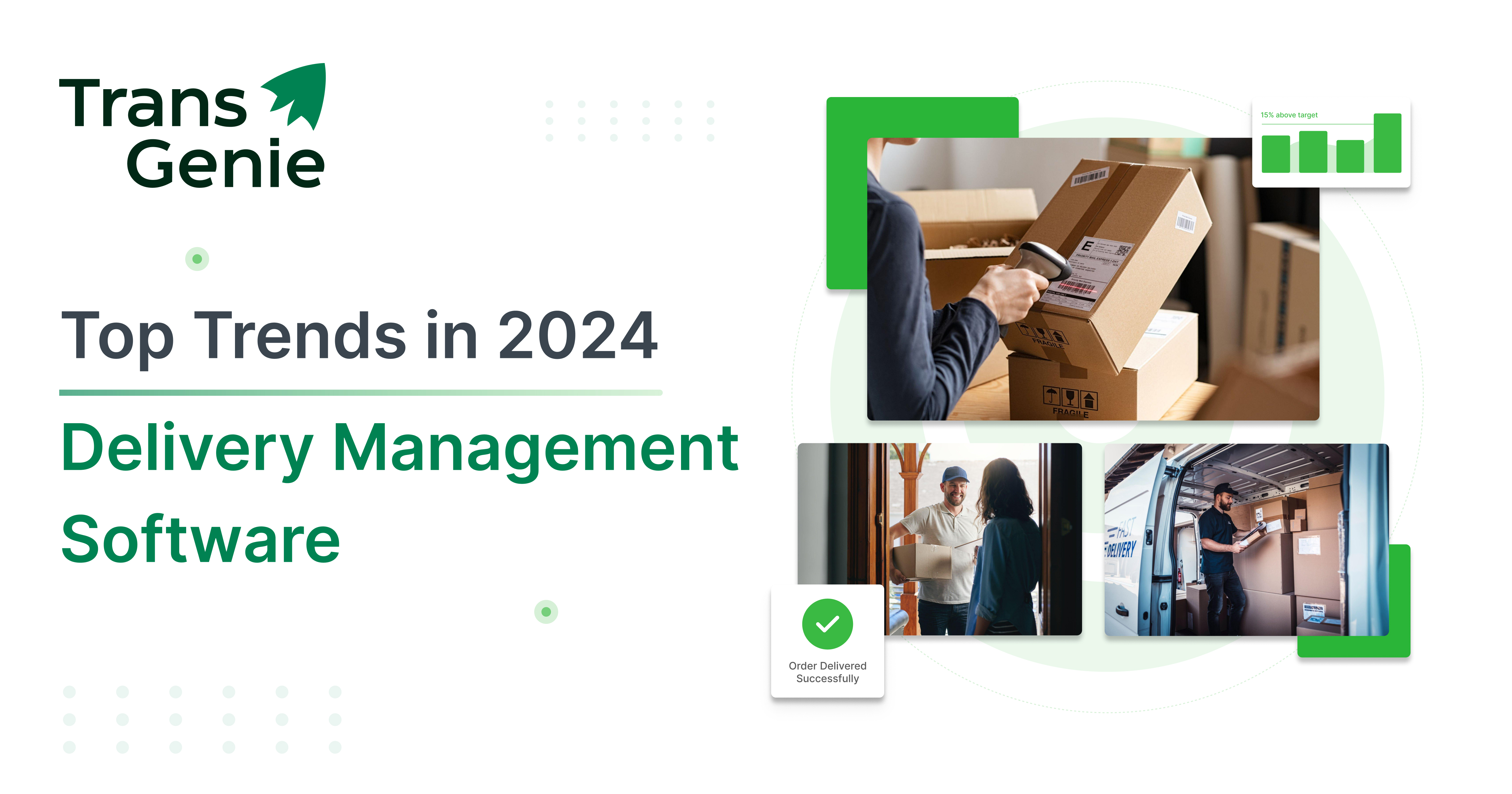 Unveiling the Next Wave of Delivery Management Software Trends in 2024